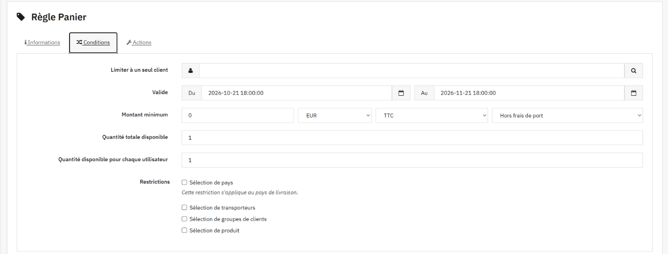 Onglet Conditions : Limiter à un seul client, dates de début et de fin de validité, montant minimum (montant, devise, TTC ou HT, frais de port inclus ou non), quantité totale disponible, quantité disponible pour chaque utilisateur et cases de restriction (pays, transporteurs, groupes de clients, produits).